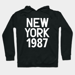 Iconic New York Birth Year Series: Timeless Typography - New York 1987 Hoodie